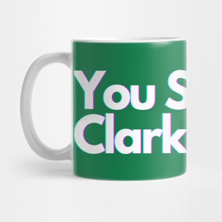 You Serious, Clark? Mug